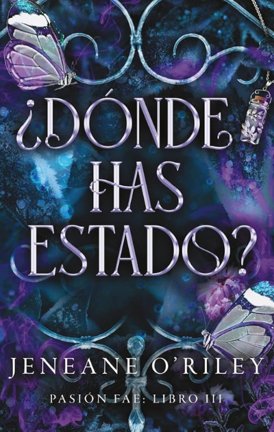 ¿Dónde has estado?